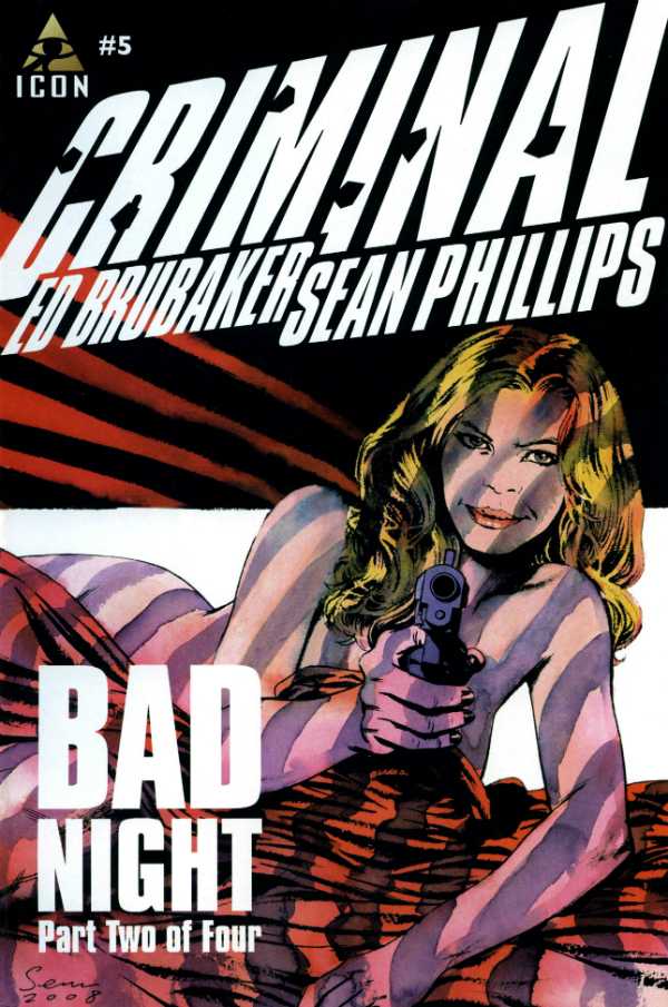 Criminal : #5 (Volume II 2008) "Bad Night Part Two of Four"