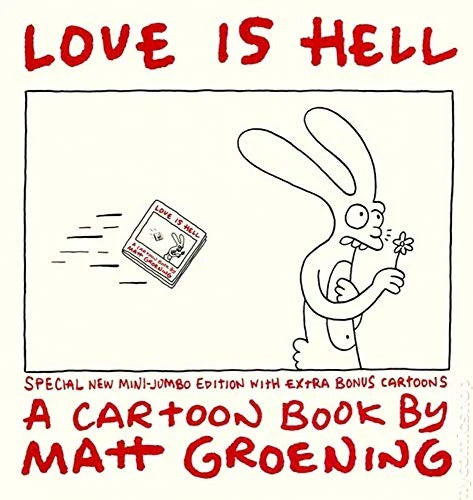 Love Is Hell (Book #1 in the Life in Hell Series) By Matt Groening 3rd Printing