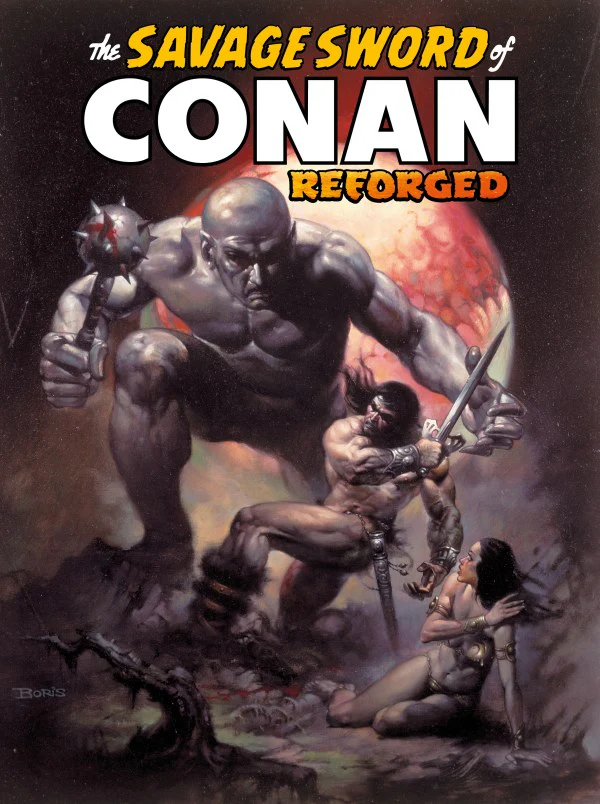 SAVAGE SWORD OF CONAN: REFORGED #2 CVR B BORIS VALLEJO VAR (MR)(Magazine Size)